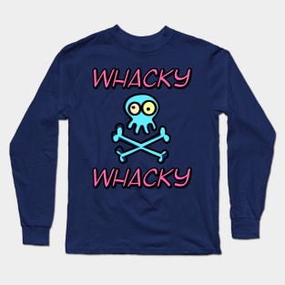 Whacky skull crazy skull birthday gift shirt Long Sleeve T-Shirt